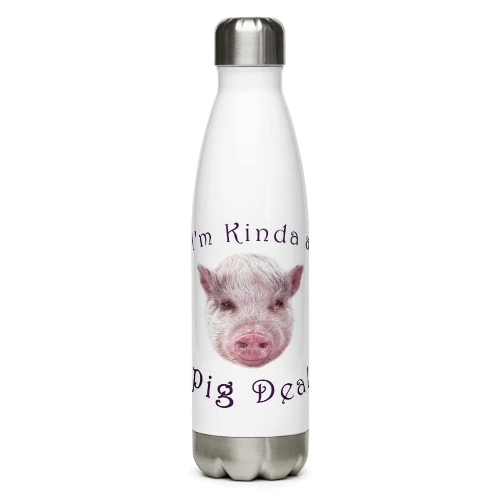 I'm Kinda a Pig Deal Cute Piggy Lover Stainless Steel Water Bottle